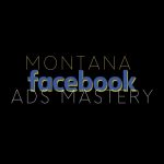 Montana Facebook Ads Mastery