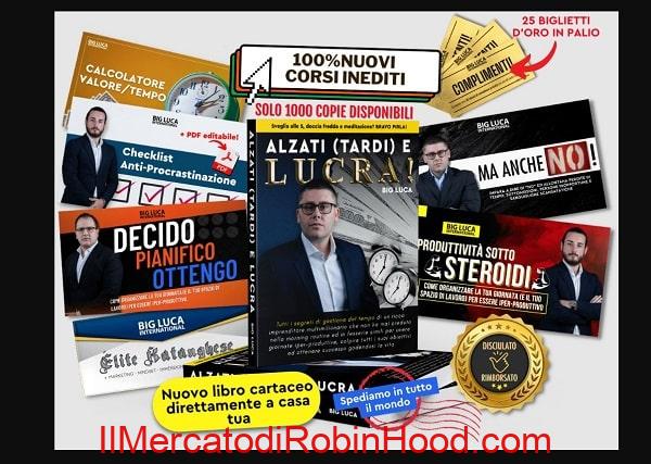 Alzati e lucra PREMIUM - Big Luca