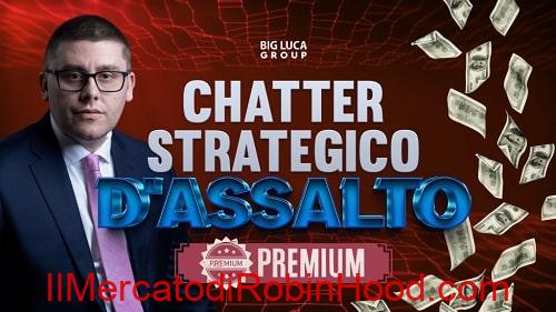 Chatter Strategico D’Assalto - Big Luca