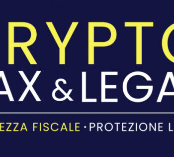 Crypto Tax&Legal, Sicurezza Fiscale, Protezione Legale – Carlo Alberto Micheli