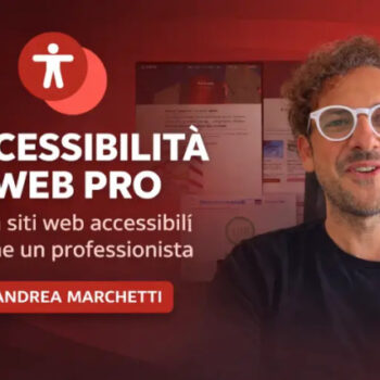 Accessibilità Web Pro – Andrea Marchetti