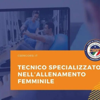 Tecnico Specializzato nell’allenamento Femminile – CSEN Corsi