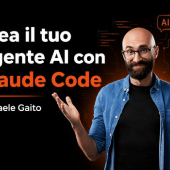 Crea il tuo Agente AI con Claude Code – Raffaele Gaito